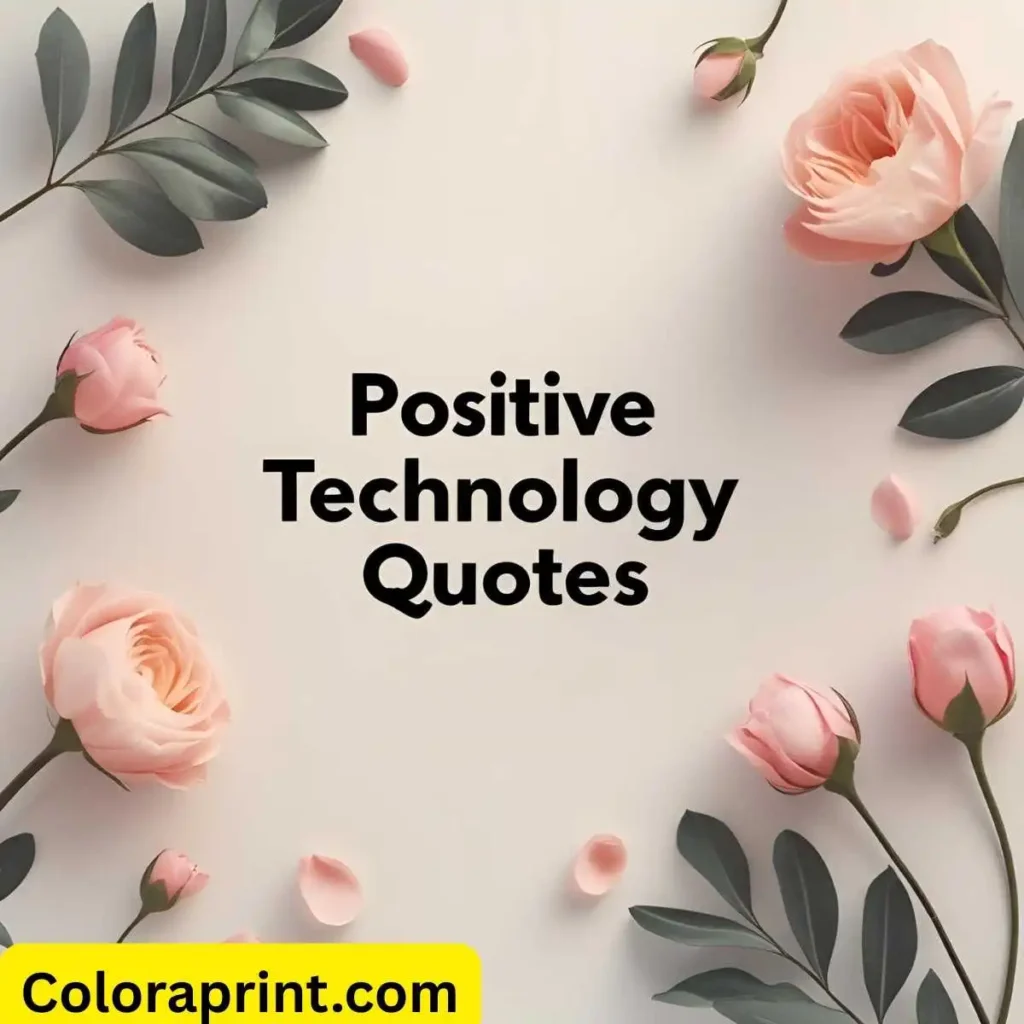 Positive Technology Quotes