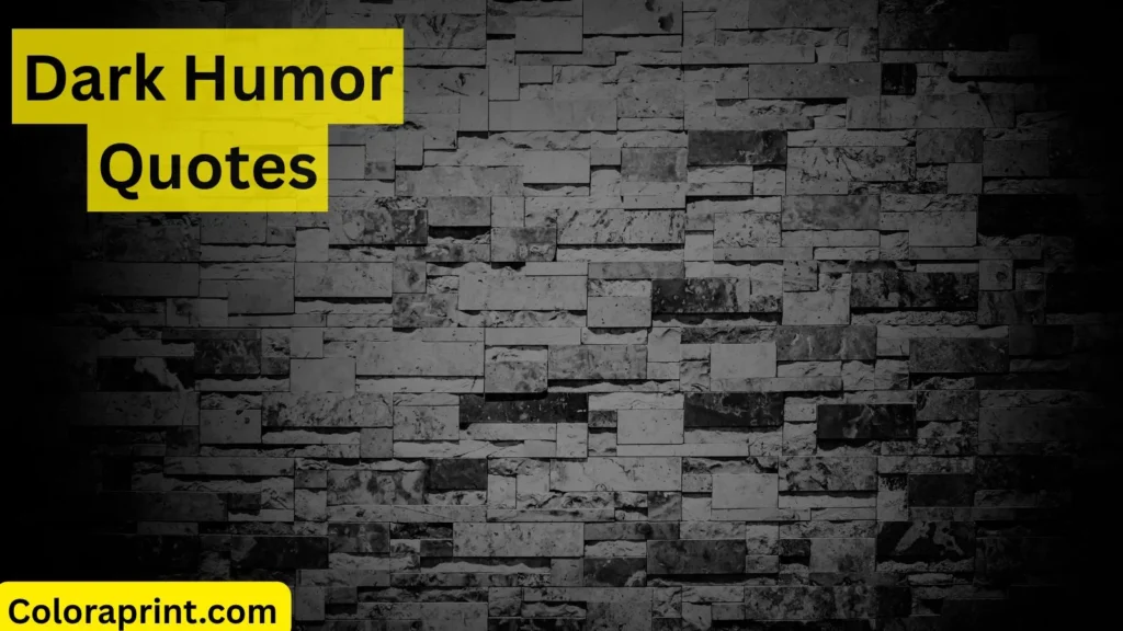 Dark Humor Quotes