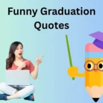 Funny Graduation Quotes