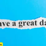Have a Great Day Quotes
