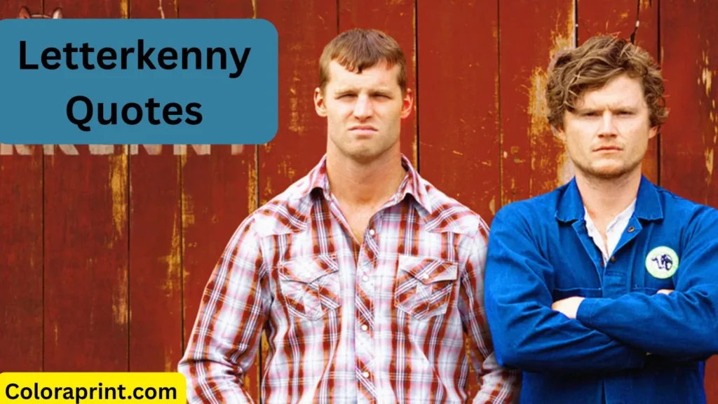 Letterkenny Quotes