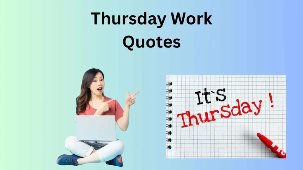 Thursday Work Quotes