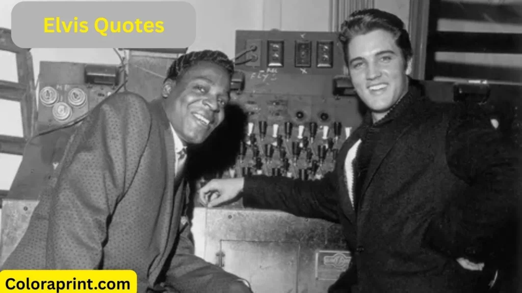 Elvis Quotes