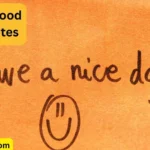 Have a Good Day Quotes