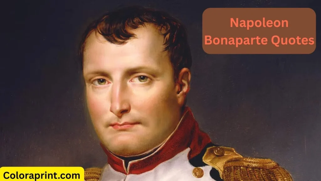 Napoleon Bonaparte Quotes