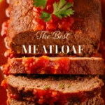 The Best Meatloaf Recipe Ever